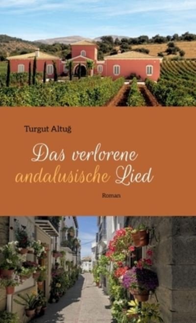 Cover for Turgut Altug · Das verlorene andalusische Lied (Inbunden Bok) (2021)