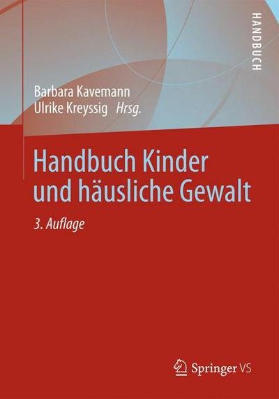 Cover for Kavemann  Barbara · Handbuch Kinder Und Hausliche Gewalt (Paperback Book) [3rd 3., Aktual. U. Uberarb. Aufl. 2013 edition] (2013)