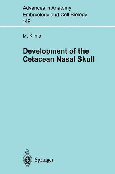 Cover for Milan Klima · Development of the Cetacean Nasal Skull - Advances in Anatomy, Embryology and Cell Biology (Taschenbuch) [1999 edition] (1999)