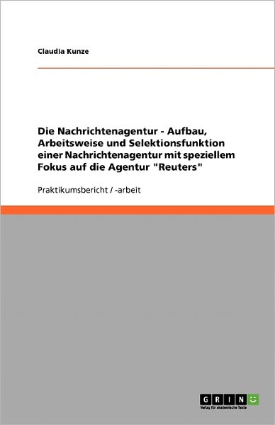 Cover for Kunze · Die Nachrichtenagentur - Aufbau, (Book) [German edition] (2008)