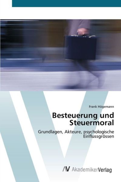 Cover for Högemann · Besteuerung und Steuermoral (Buch) (2012)