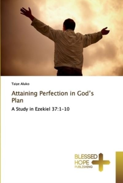 Cover for Aluko · Attaining Perfection in God's Pla (Bok) (2019)