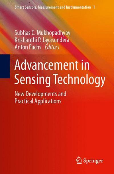 Cover for Subhas Mukhopadhyay · Advancement in Sensing Technology: New Developments and Practical Applications - Smart Sensors, Measurement and Instrumentation (Paperback Book) [2013 edition] (2014)