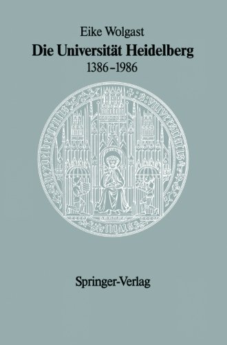 Cover for Eike Wolgast · Die Universitat Heidelberg 1386-1986 (Paperback Book) [Softcover Reprint of the Original 1st Ed. 1986 edition] (2011)