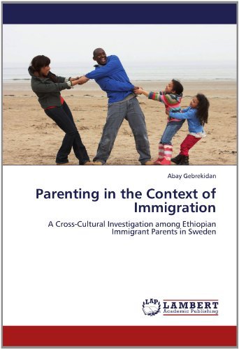 Cover for Abay Gebrekidan · Parenting in the Context of Immigration: a Cross-cultural Investigation Among Ethiopian Immigrant Parents in Sweden (Paperback Bog) (2012)