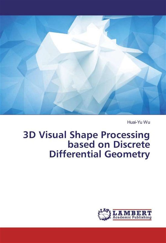 Cover for Wu · 3D Visual Shape Processing based on (Book)