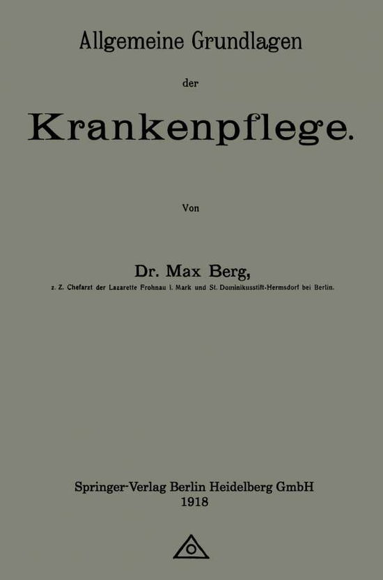 Cover for Max Berg · Allgemeine Grundlagen Der Krankenpflege (Paperback Book) [1918 edition] (1918)