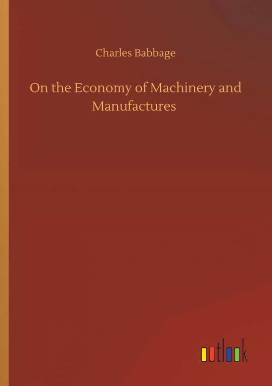 Cover for Babbage · On the Economy of Machinery and (Book) (2019)