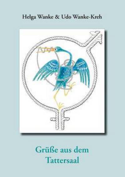 Cover for Helga Wanke · Grusse Aus Dem Tattersaal (Paperback Book) (2015)