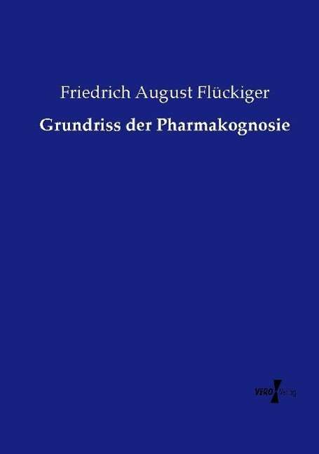 Cover for Flückiger · Grundriss der Pharmakognosie (Book)