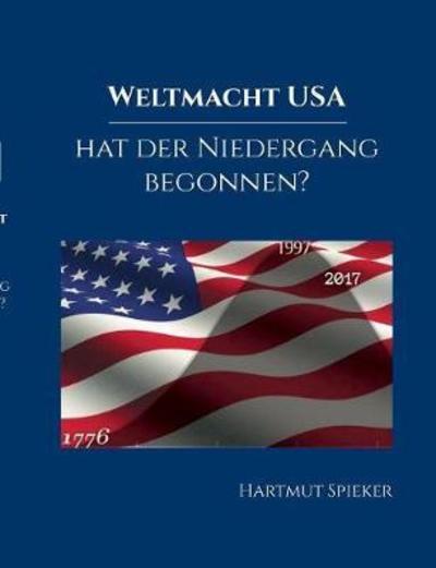 Cover for Spieker · Weltmacht USA - hat der Niederg (Book) (2019)