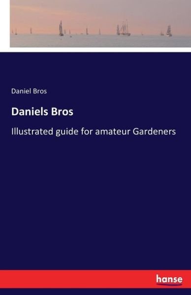 Cover for Bros · Daniels Bros (Book) (2016)