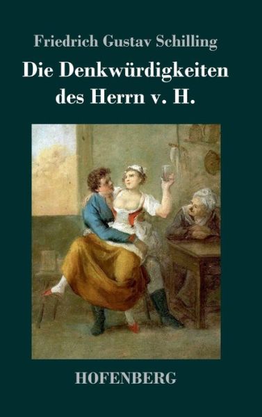 Cover for Schilling · Die Denkwürdigkeiten des Herr (Book) (2018)