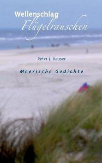 Cover for Heuser · Wellenschlag - Flügelrauschen (Bok) (2019)