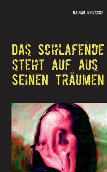 Cover for Nitzsche · Das Schlafende steht auf aus s (Book) (2017)