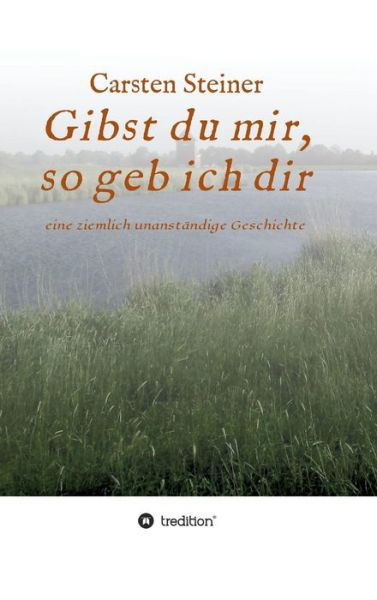 Cover for Steiner · Gibst du mir, so geb ich dir (Bok) (2018)