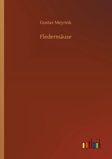 Cover for Gustav Meyrink · Fledermause (Pocketbok) (2020)