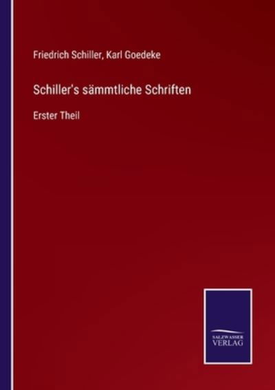 Schiller's sammtliche Schriften - Friedrich Schiller - Książki - Salzwasser-Verlag Gmbh - 9783752538960 - 24 października 2021