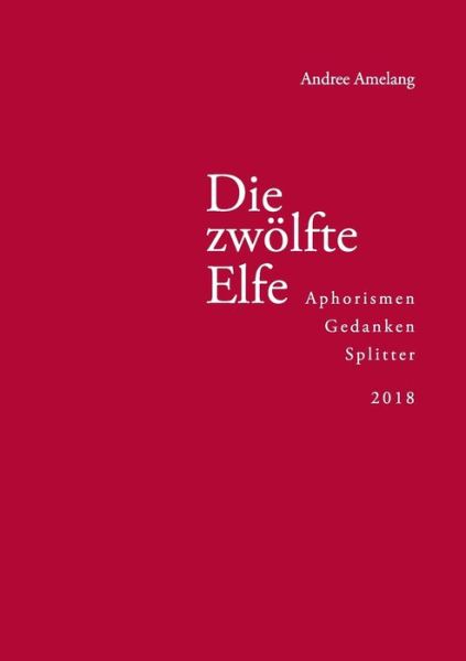 Cover for Amelang · Die zwölfte Elfe (Book) (2018)