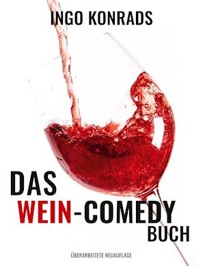 Cover for Ingo Konrads · Das Wein-Comedy Buch (Hardcover Book) (2021)