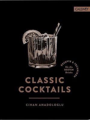 Cover for Cihan Anadologlu · Classic Cocktails (Hardcover Book) (2021)