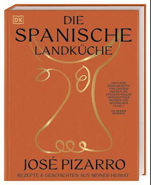 Die spanische Landküche - José Pizarro - Książki - DK Verlag Dorling Kindersley - 9783831048960 - 29 lipca 2024