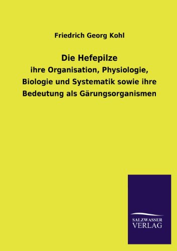 Cover for Friedrich Georg Kohl · Die Hefepilze (Paperback Book) [German edition] (2013)