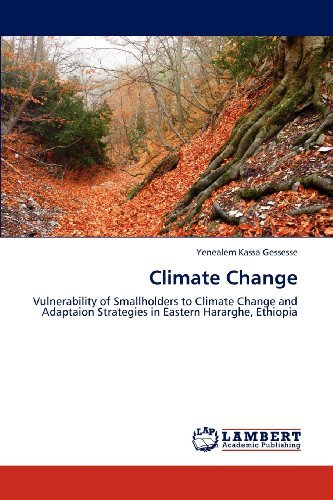 Cover for Yenealem Kassa Gessesse · Climate Change: Vulnerability of Smallholders to Climate Change and Adaptaion Strategies in Eastern Hararghe, Ethiopia (Paperback Bog) (2012)