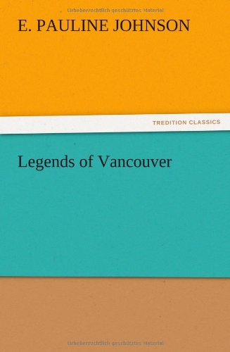 Cover for E. Pauline Johnson · Legends of Vancouver (Paperback Book) (2012)