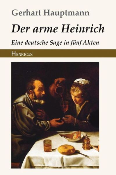 Cover for Gerhart Hauptmann · Der Arme Heinrich (Paperback Book) (2018)