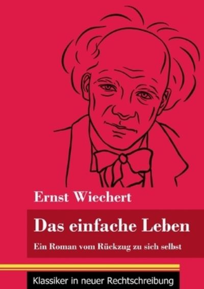 Cover for Ernst Wiechert · Das einfache Leben (Paperback Book) (2021)