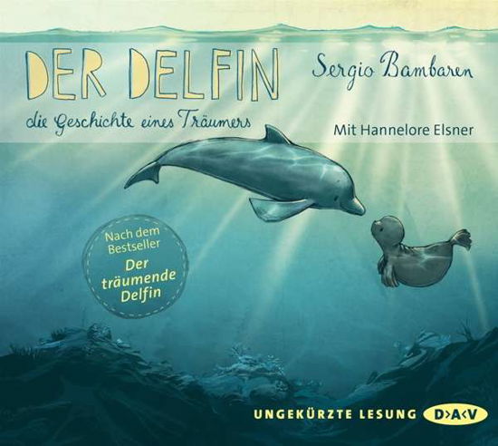 Der Delfin - Die Geschichte ei - Sergio Bambaren - Music - Der Audio Verlag - 9783862316960 - March 18, 2016