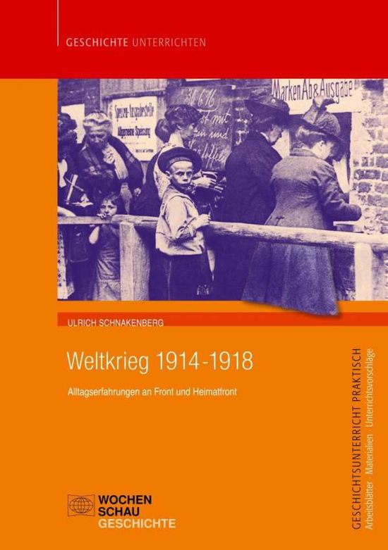 Schnakenberg · Weltkrieg 1914-1918 (Bok)