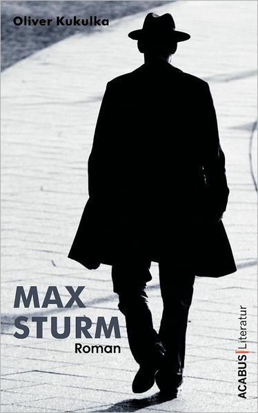 Cover for Oliver Kukulka · Max Sturm (Paperback Book) [German edition] (2008)