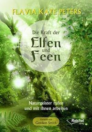 Die Kraft der Feen - Flavia Kate Peters - Livros - Reichel Verlag - 9783946959960 - 15 de fevereiro de 2022