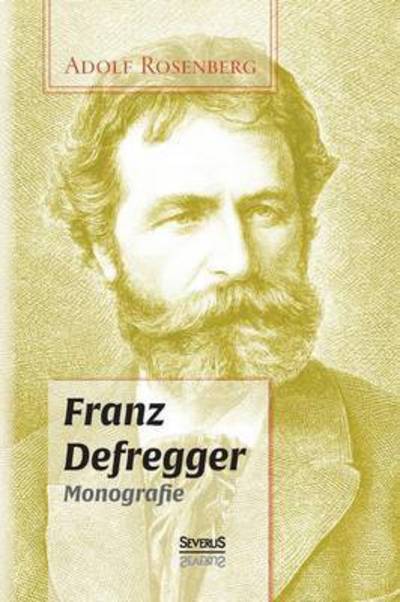 Cover for Adolf Rosenberg · Franz Defregger. Monografie (Paperback Book) (2015)