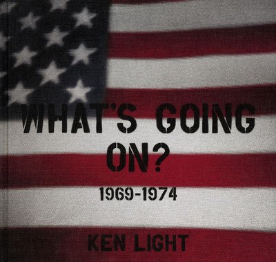 Ken Light: What´s Going On? 1969-1974 - Ken Light - Livres - Steidl Publishers - 9783958293960 - 26 décembre 2024