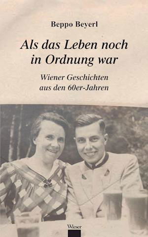 Cover for Beppo Beyerl · Als Das Leben Noch In Ordnung War (Buch)