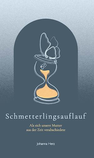 Cover for Johanna Herz · Schmetterlingsauflauf (Book) (2023)