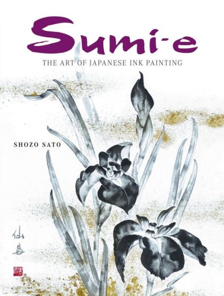 Cover for Shozo Sato · Sumi-e: The Art of Japanese Ink Painting (Bog) [Hardcover with DVD edition] (2010)