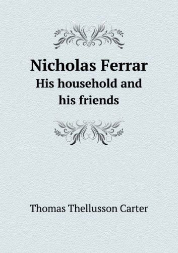 Cover for Thomas Thellusson Carter · Nicholas Ferrar His Household and His Friends (Taschenbuch) (2013)