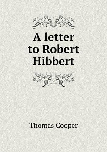 Cover for Thomas Cooper · A Letter to Robert Hibbert (Paperback Book) (2013)