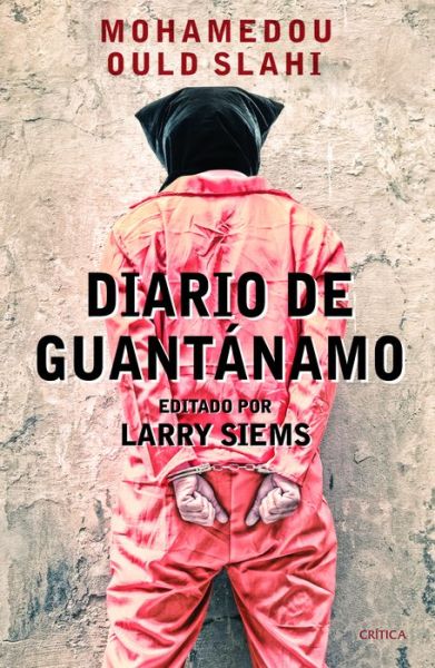 Cover for Mohamedou Ould Slahi · Diario de Guantanamo (Paperback Book) (2016)