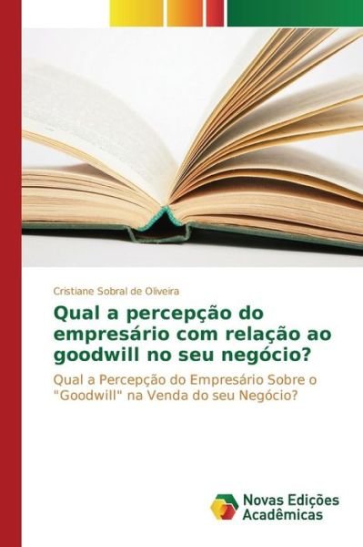 Cover for Sobral De Oliveira Cristiane · Qual a Percepcao Do Empresario Com Relacao Ao Goodwill No Seu Negocio? (Paperback Book) (2015)