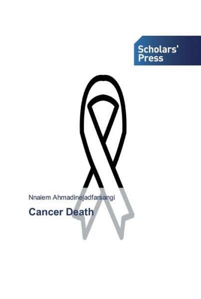 Cover for Nnaiem Ahmadinejadfarsangi · Cancer Death (Paperback Book) (2019)