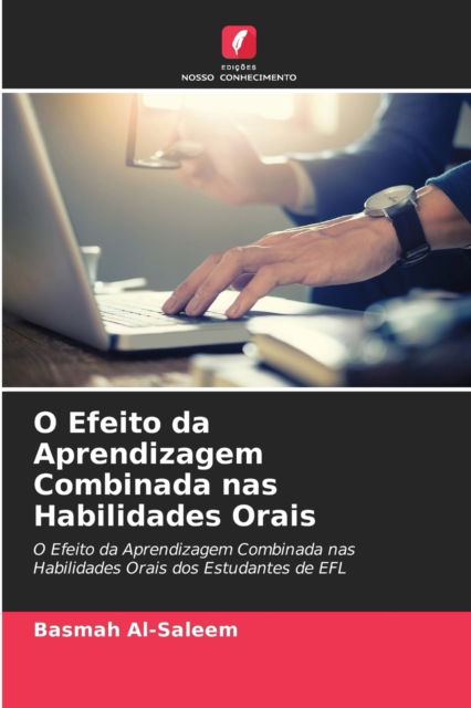 Cover for Basmah Al-Saleem · O Efeito da Aprendizagem Combinada nas Habilidades Orais (Paperback Book) (2021)