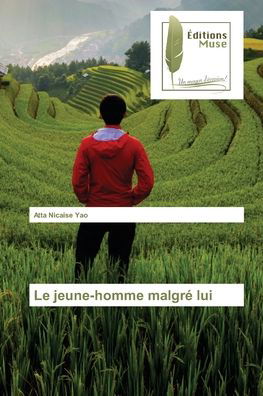 Cover for Atta Nicaise Yao · Le jeune-homme malgre lui (Paperback Book) (2022)
