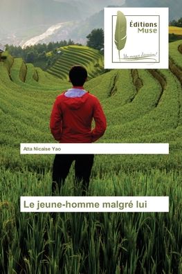 Cover for Atta Nicaise Yao · Le jeune-homme malgre lui (Paperback Bog) (2022)