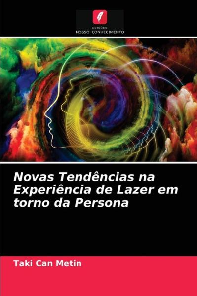 Cover for Taki Can Metin · Novas Tendencias na Experiencia de Lazer em torno da Persona (Paperback Book) (2021)