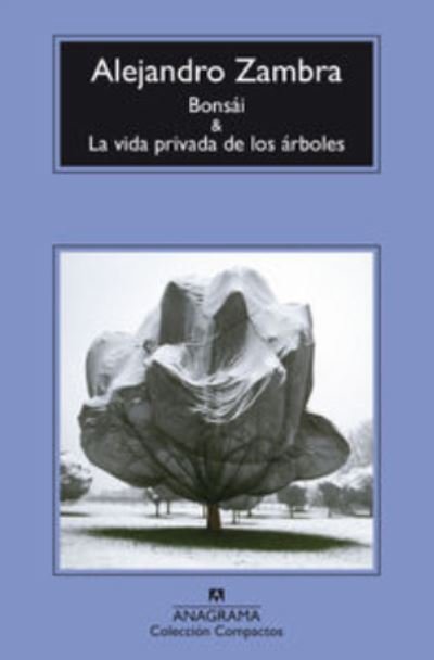 Cover for Alejandro Zambra · Bonsai y la vida privada de los arboles (Paperback Book) (2015)
